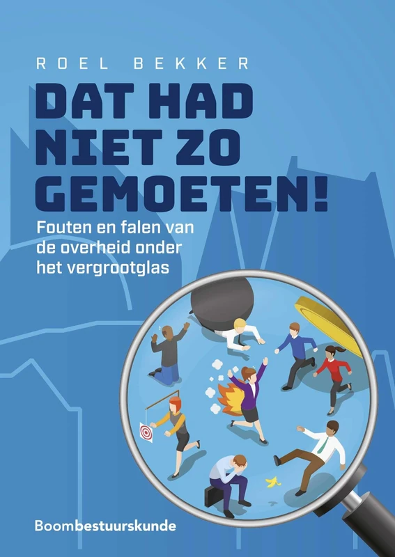 Dat had niet zo gemoeten!: Fouten en falen van de overheid onder het vergrootglas - Image 1