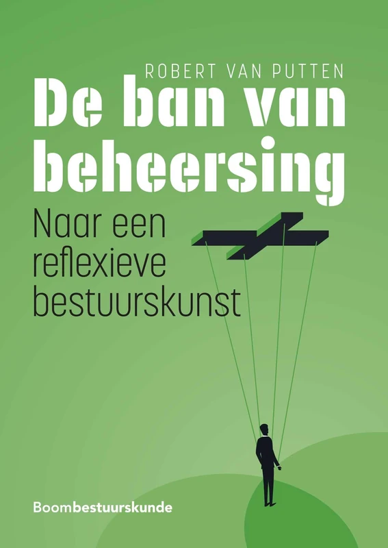 De ban van beheersing: Naar een reflexieve bestuurskunst - Image 1