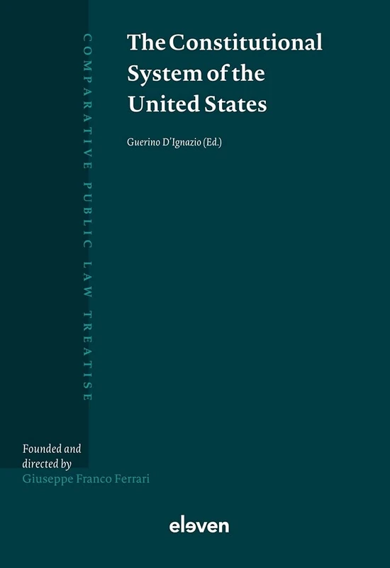 The Constitutional System of the United States (Comparative Public Law Treatise (CPLT))