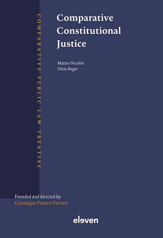 Comparative Constitutional Justice (Comparative Public Law Treatise (CPLT))