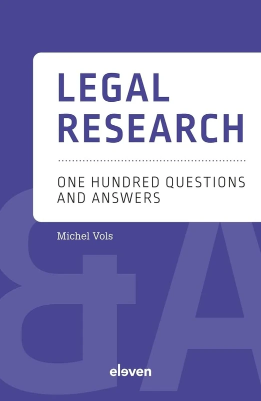 Legal Research: One Hundred Questions and Answers (Q&A reeks)