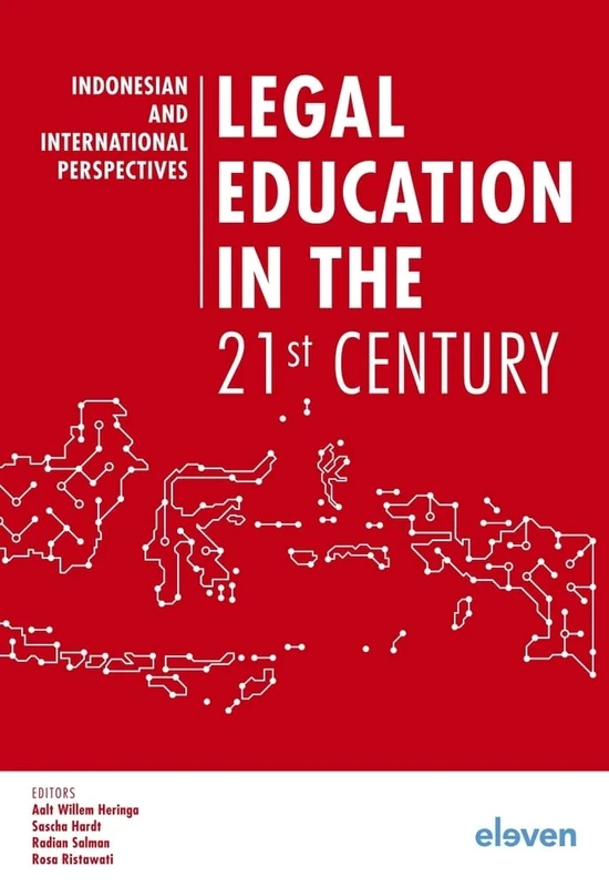 Legal Education in the 21st Century: Indonesian and International Perspectives