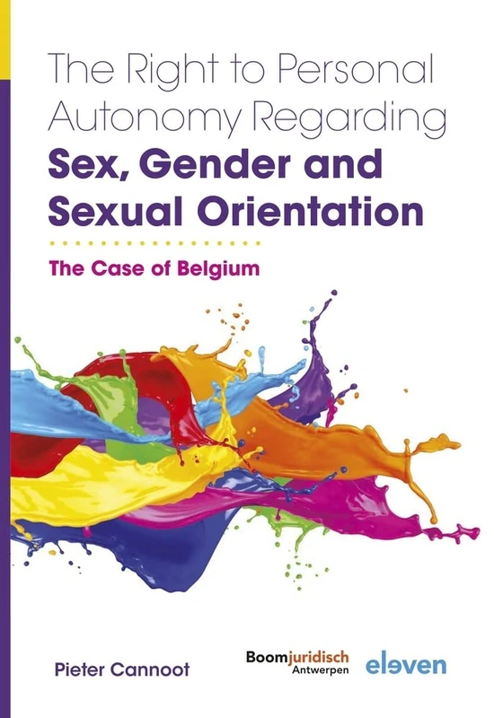 The Right to Personal Autonomy Regarding Sex, Gender and Sexual Orientation: The Case of Belgium