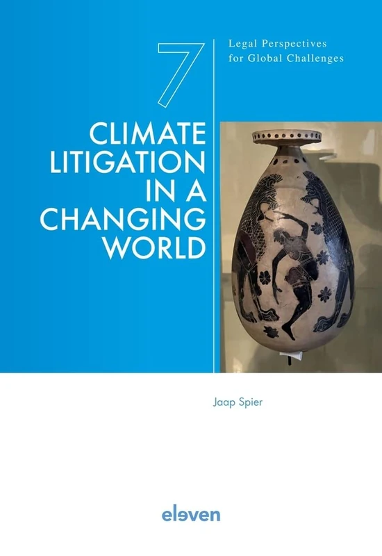 Climate Litigation in a Changing World: Volume 7 (Legal Perspectives for Global Challenges)