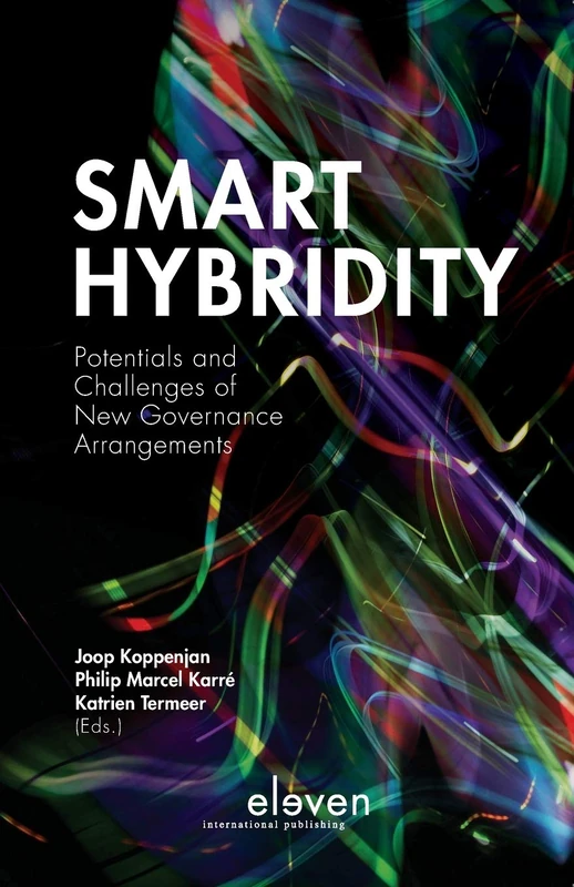 Smart Hybridity: Potentials and Challenges of New Governance Arrangements