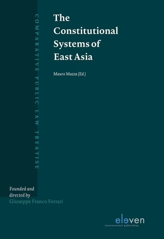 The Constitutional Systems of East Asia (Comparative Public Law Treatise (CPLT))