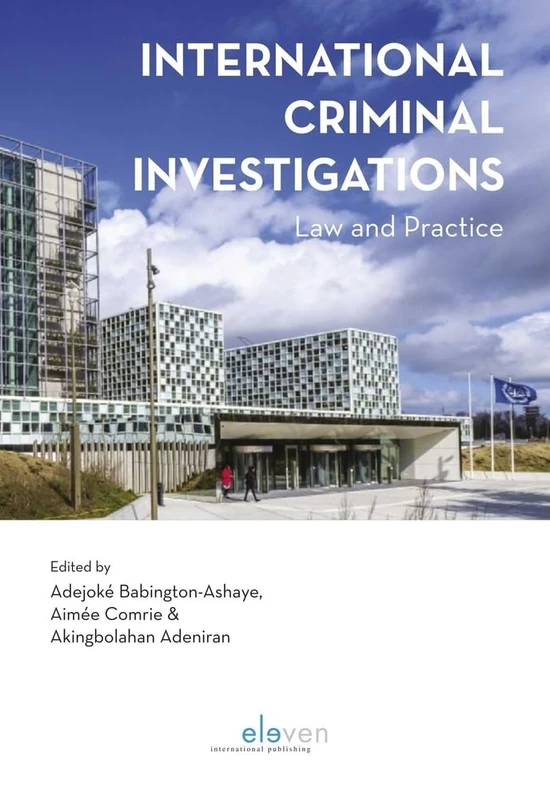 International Criminal Investigations: Law and Practice