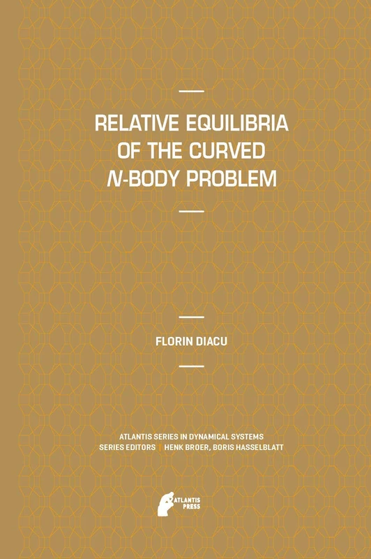 Relative Equilibria of the Curved N-Body Problem: 1 (Atlantis Studies in Dynamical Systems) - Image 1