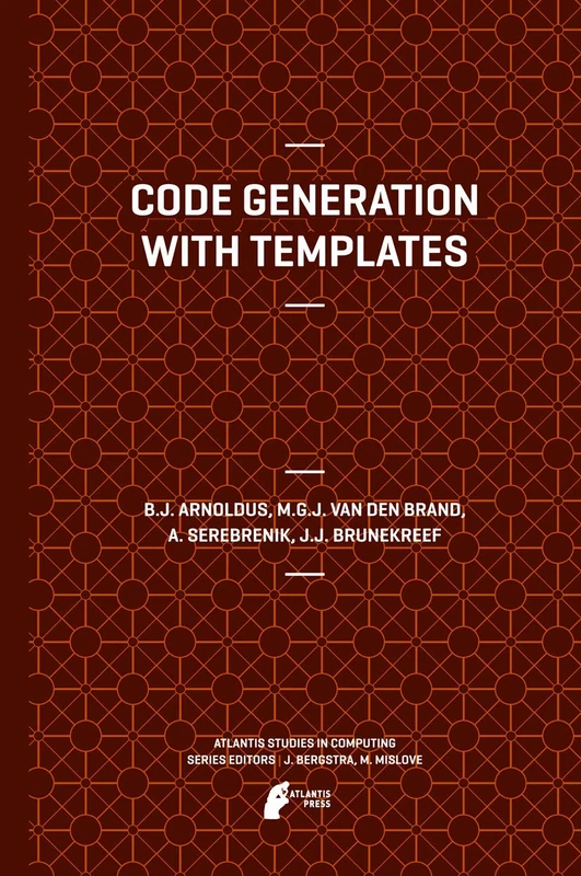 Code Generation with Templates: 1 (Atlantis Studies in Computing) - Image 1