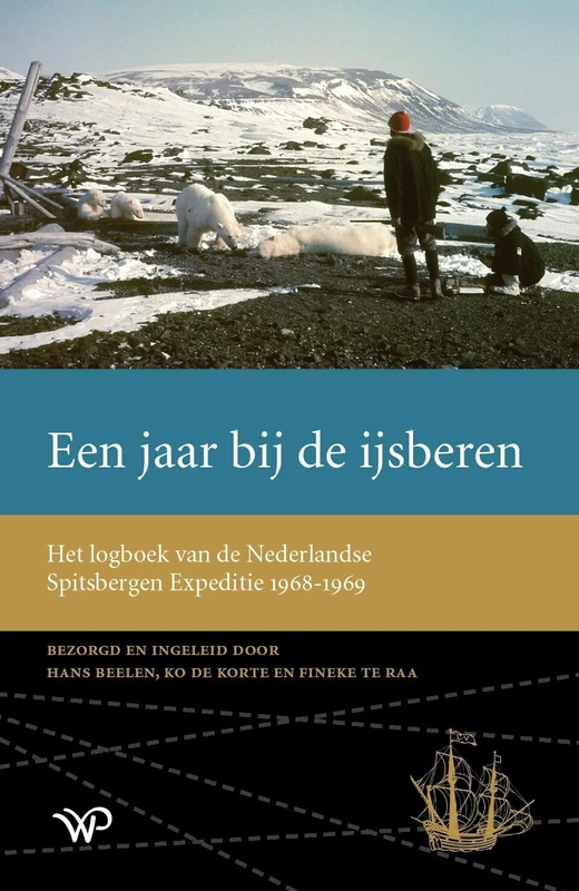 Een jaar bij de ijsberen: het logboek van de Nederlandse Spitsbergen Expeditie 1968-1969 (Werken uitgegeven door de Linschoten-Vereeniging, 122) - Image 1