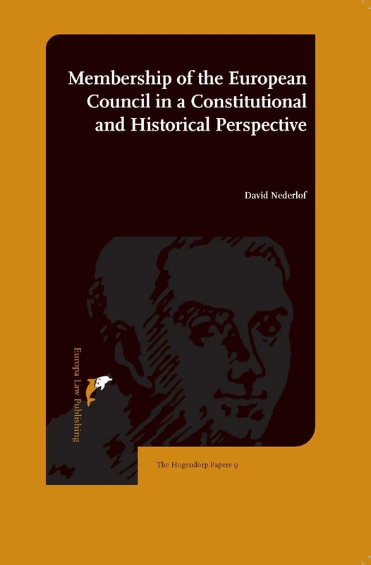 Membership of the European Council in a Constitutional and Historical Perspective (The Hogendorp Papers) - Image 1
