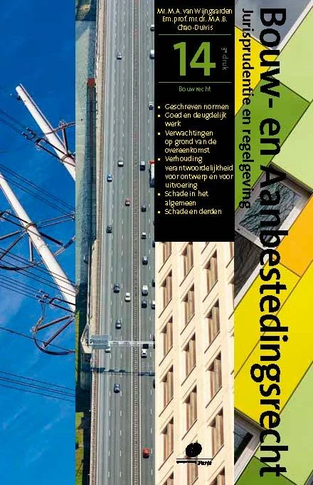 Bouwrecht: Geschreven normen/Goed en deugdelijk werk/Verwachtingen op grond van de overeenkomst/Verhouding verantwoordelijkheid voor ontwerp en voor ... en derden (Bouw- en aanbestedingsrecht, 14)