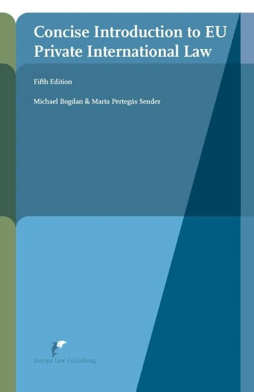 Concise Introduction to EU Private International Law (European Administrative Law Series)