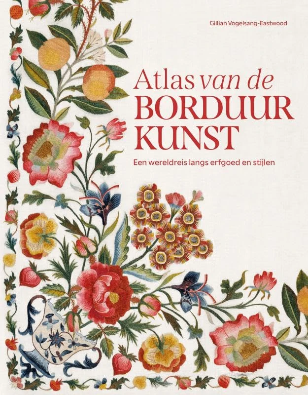 Atlas van de borduurkunst: een wereldreis langs erfgoed en stijlen