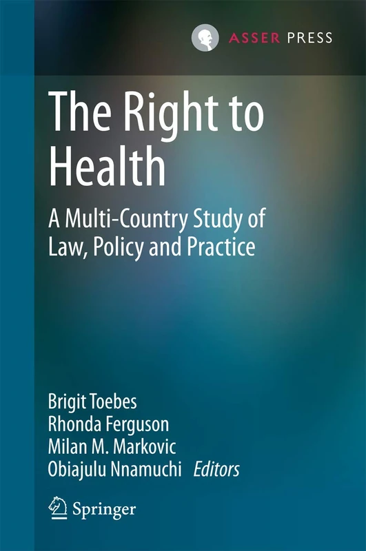 The Right to Health - T.M.C. Asser Press Law and Policy Study