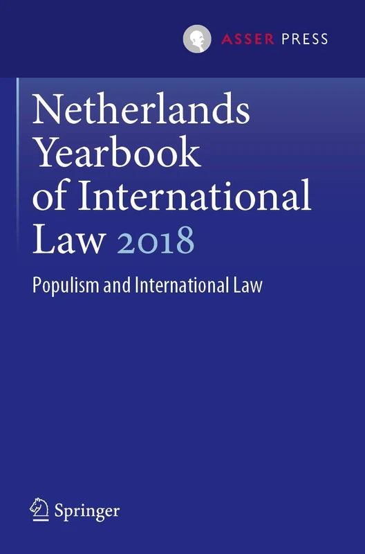 Netherlands Yearbook of International Law 2018: Populism and International Law: 49