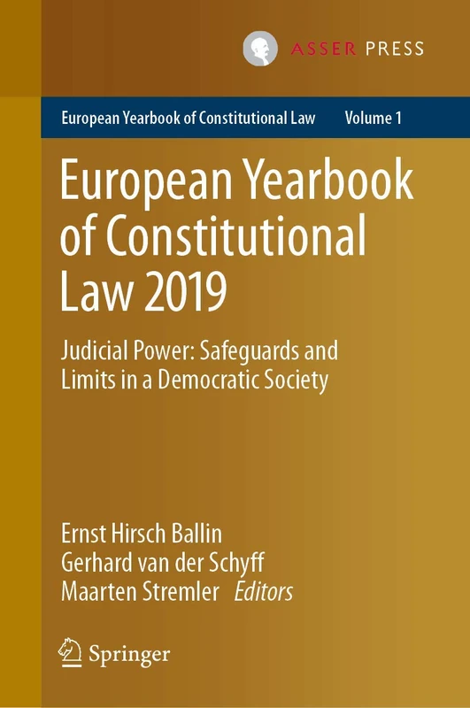 European Yearbook of Constitutional Law 2019: Judicial Power: Safeguards and Limits in a Democratic Society: 1