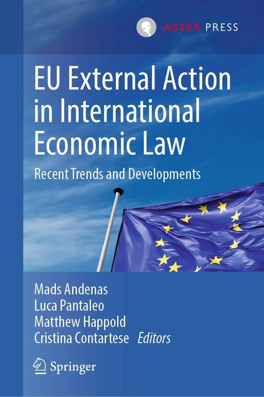 EU External Action in International Economic Law: Recent Trends and Developments