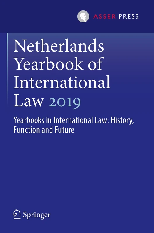 Netherlands Yearbook of International Law 2019: Yearbooks in International Law: History, Function and Future: 50