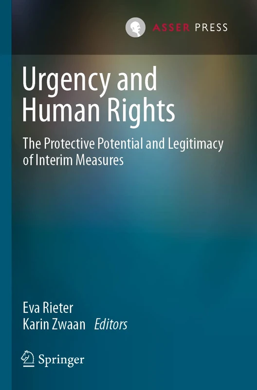 Urgency and Human Rights: The Protective Potential and Legitimacy of Interim Measures