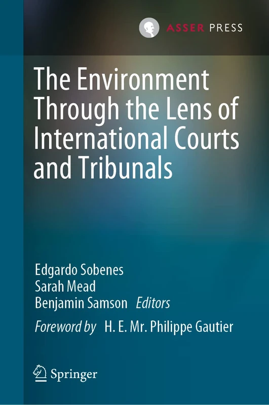 The Environment Through the Lens of International Courts and Tribunals