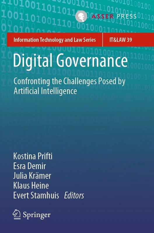 Digital Governance: Confronting the Challenges Posed by Artificial Intelligence (Information Technology and Law Series, 39)