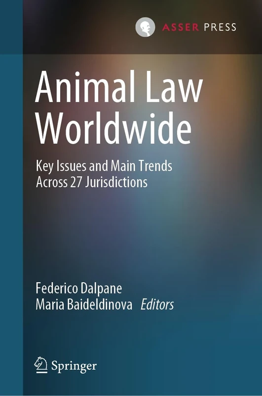 Animal Law Worldwide: Key Issues and Main Trends Across 27 Jurisdictions