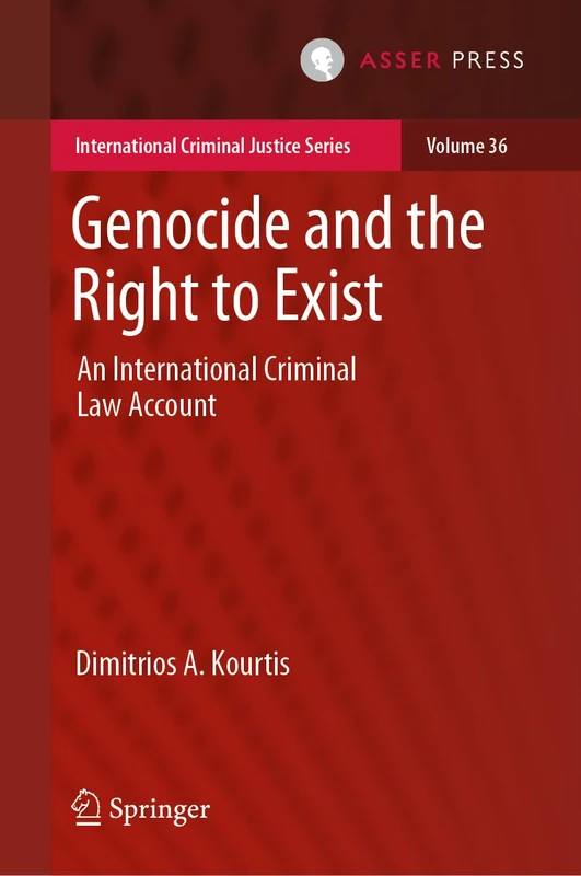 Genocide and the Right to Exist - T.M.C. Asser Press Law Book