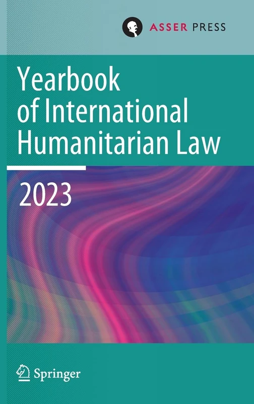 Yearbook of International Humanitarian Law, Volume 26 (2023): Humanitarian Actors