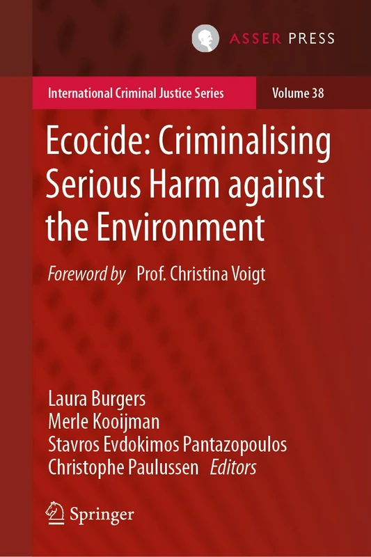 Ecocide: Criminalising Serious Harm against the Environment