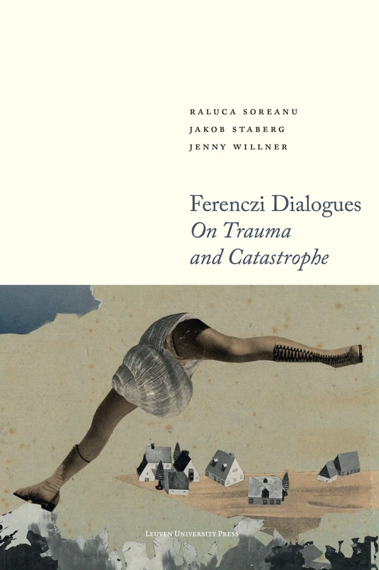 Ferenczi Dialogues: On Trauma and Catastrophe: 19 (Figures of the Unconscious, 19)