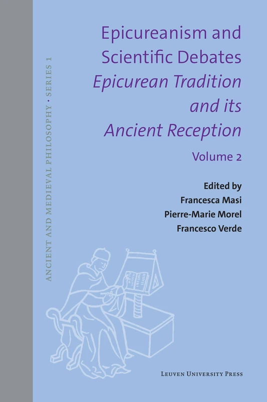 Epicureanism and Scientific Debates. Epicurean Tradition and its Ancient Reception: Volume II. Epistemology and Ethics: 2 (Ancient and Medieval Philosophy - Series 1, 64, 2)