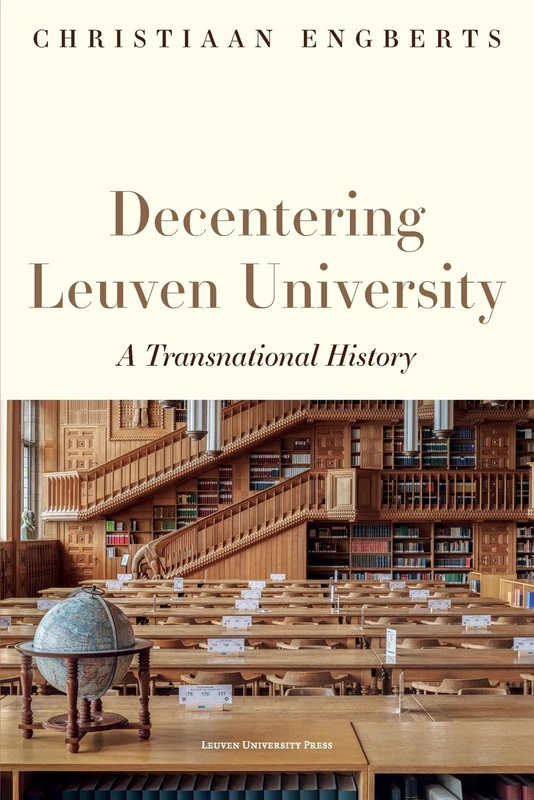 Decentering Leuven University: A Transnational History - Image 1