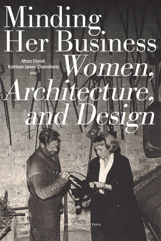 Minding Her Business: Women, Architecture, and Design - Image 1