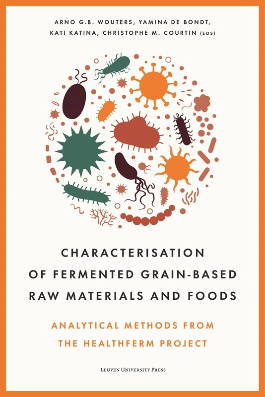 Characterisation of Fermented Grain-based Raw Materials and Foods: Analytical Methods from the HealthFerm Project