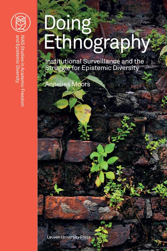 Doing Ethnography: Institutional Surveillance and the Struggle for Epistemic Diversity (NIAS Studies in Academic Freedom and Epistemic Diversity) - Image 1