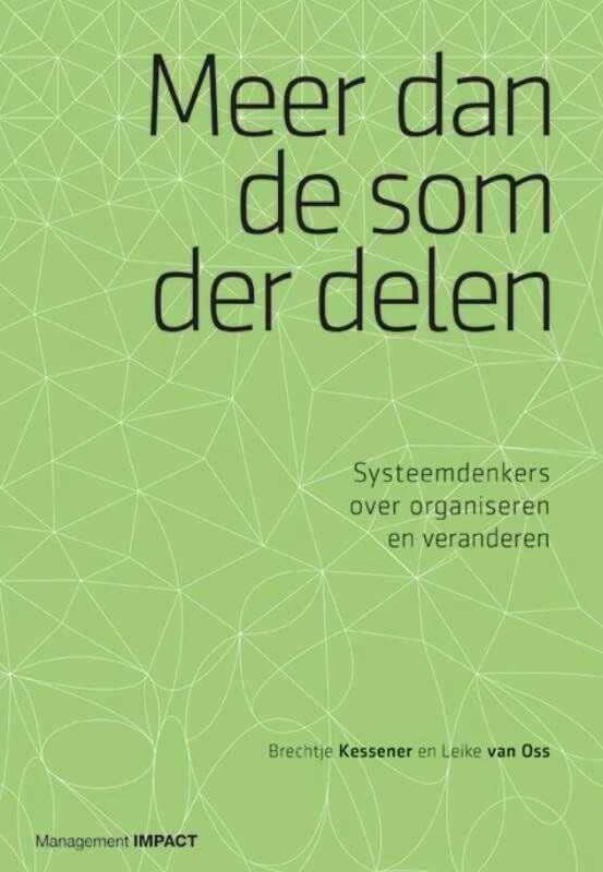 Meer dan de som der delen: systeemdenkers over organiseren en veranderen - Image 1