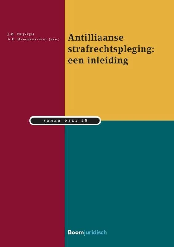 Antilliaanse strafrechtpleging: een inleiding (Studiereeks Nederlands-Antilliaans en Arubaans recht, 28)