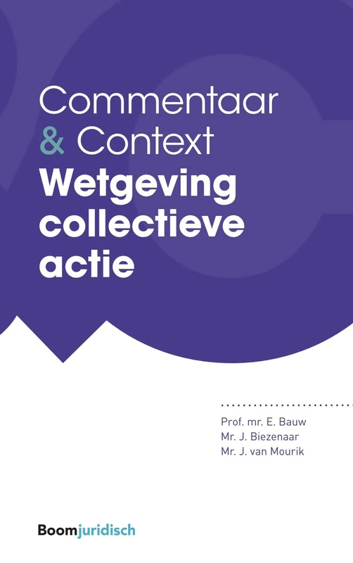 Wetgeving collectieve actie (Commentaar & Context)