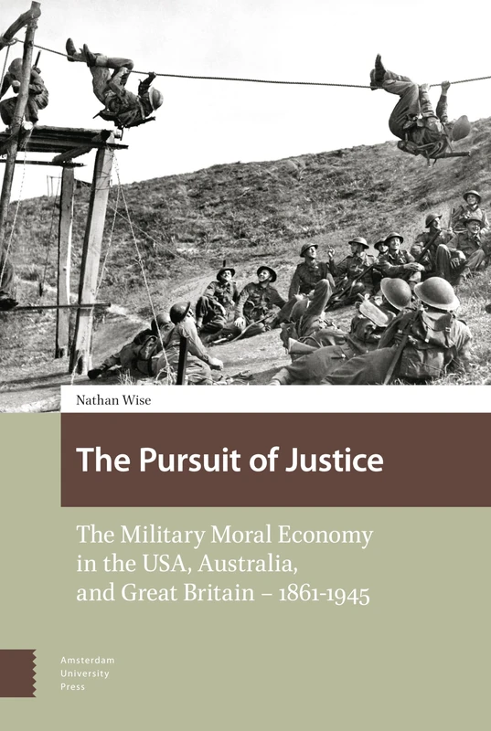 The Pursuit of Justice: The Military Moral Economy in the USA, Australia, and Great Britain - 1861-1945 - Image 1