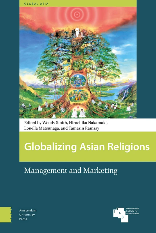 Globalizing Asian Religions: Management and Marketing (Global Asia)