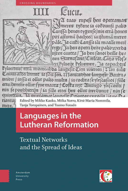 Languages in the Lutheran Reformation: Textual Networks and the Spread of Ideas (Crossing Boundaries: Turku Medieval and Early Modern Studies)