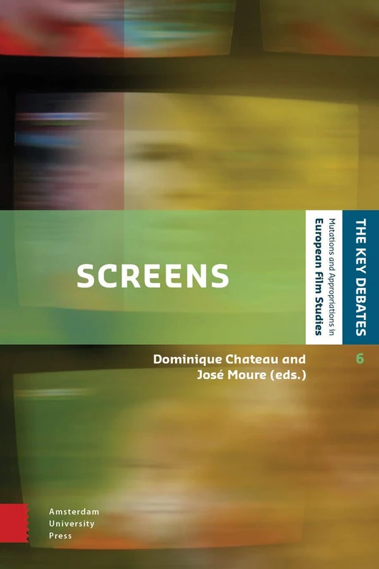 Screens: from materiality to spectatorship - a historical and theoretical reassessment (The Key Debates: Mutations and Appropriations in European Film Studies)