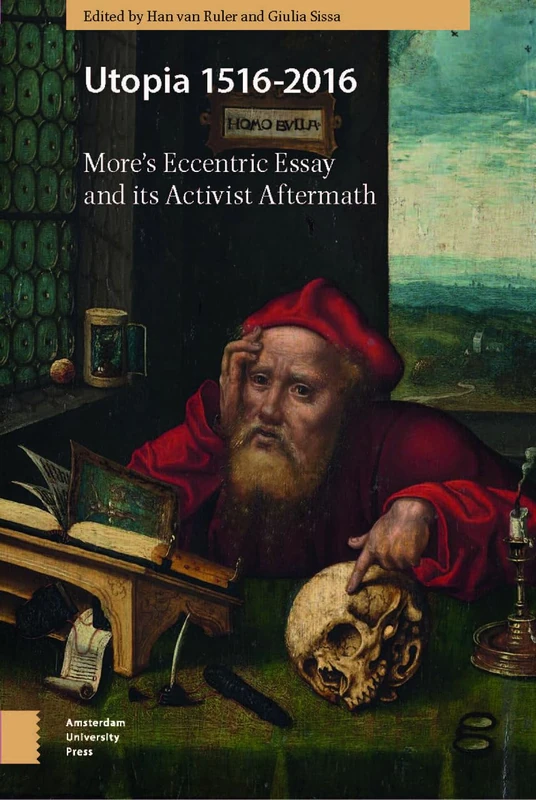 Utopia 1516-2016: More's Eccentric Essay and its Activist Aftermath