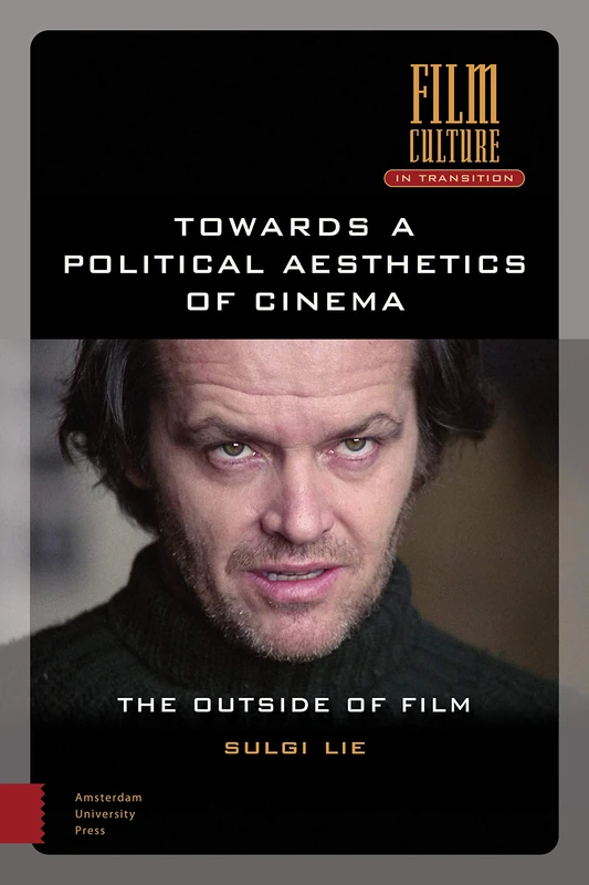Amsterdam University Press - Towards a Political Aesthetics of Cinema