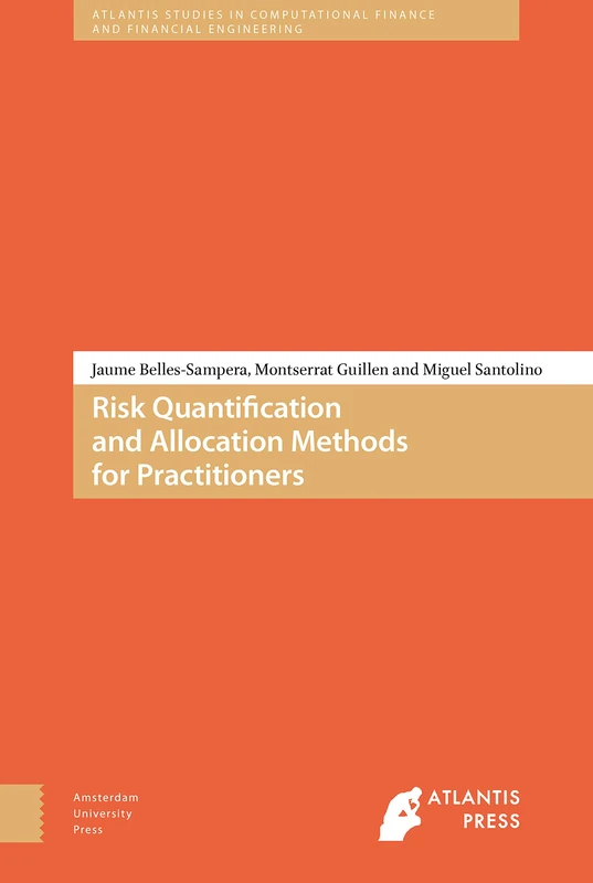 Risk Quantification and Allocation Methods for Practitioners (Atlantis Studies in Computational Finance and Financial Engineering) - Image 1