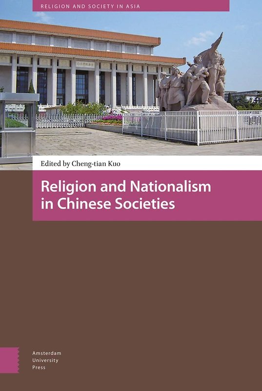 Religion and Nationalism in Chinese Societies - Amsterdam Press