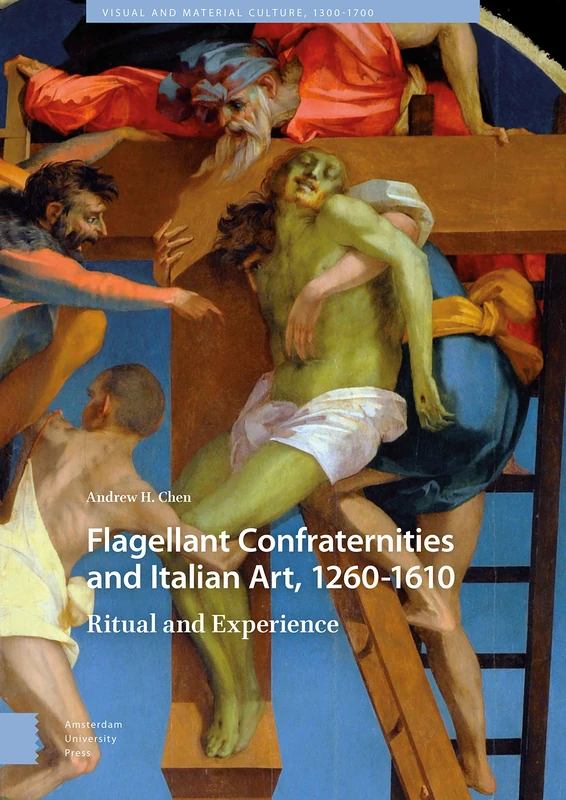 Flagellant Confraternities and Italian Art, 1260-1610: Ritual and Experience (Visual and Material Culture, 1300-1700) - Image 1