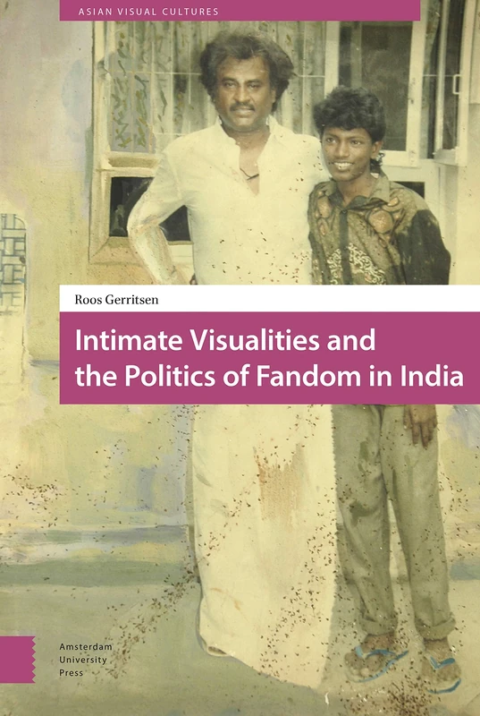 Intimate Visualities and the Politics of Fandom in India (Asian Visual Cultures) - Image 1