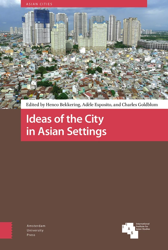 Amsterdam University Press - Ideas of the City in Asian Settings